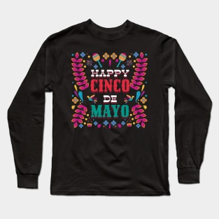 Happy Cinco De Mayo Long Sleeve T-Shirt